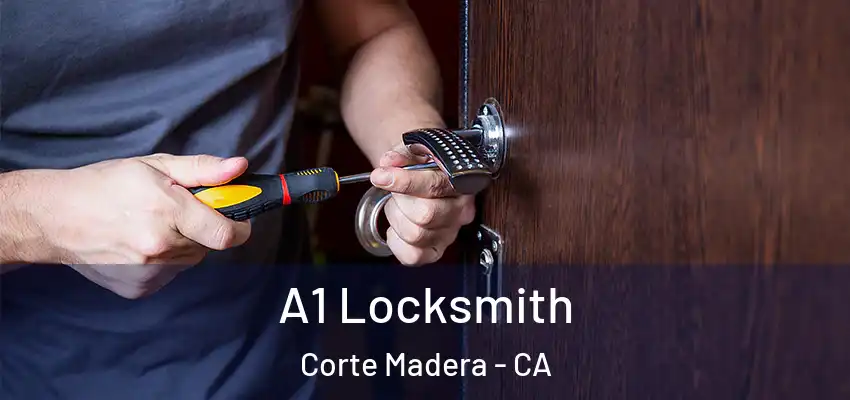  A1 Locksmith Corte Madera - CA