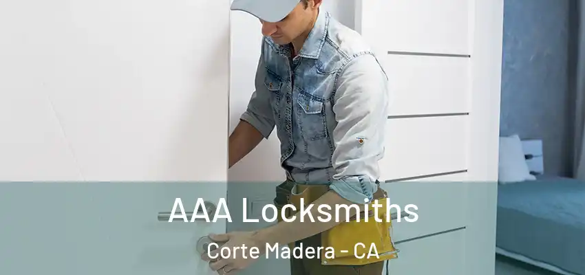  AAA Locksmiths Corte Madera - CA