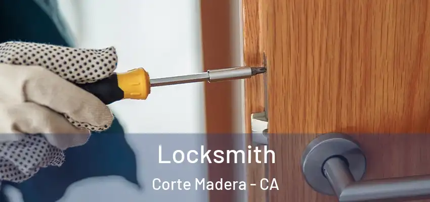 Locksmith Corte Madera - CA
