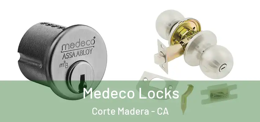  Medeco Locks Corte Madera - CA