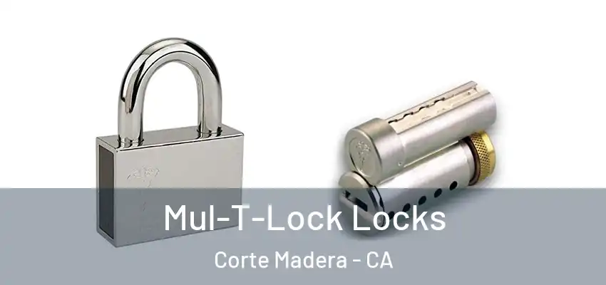 Mul-T-Lock Locks Corte Madera - CA